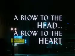 A BLOW TO THE HEAD... A BLOW TO THE HEART